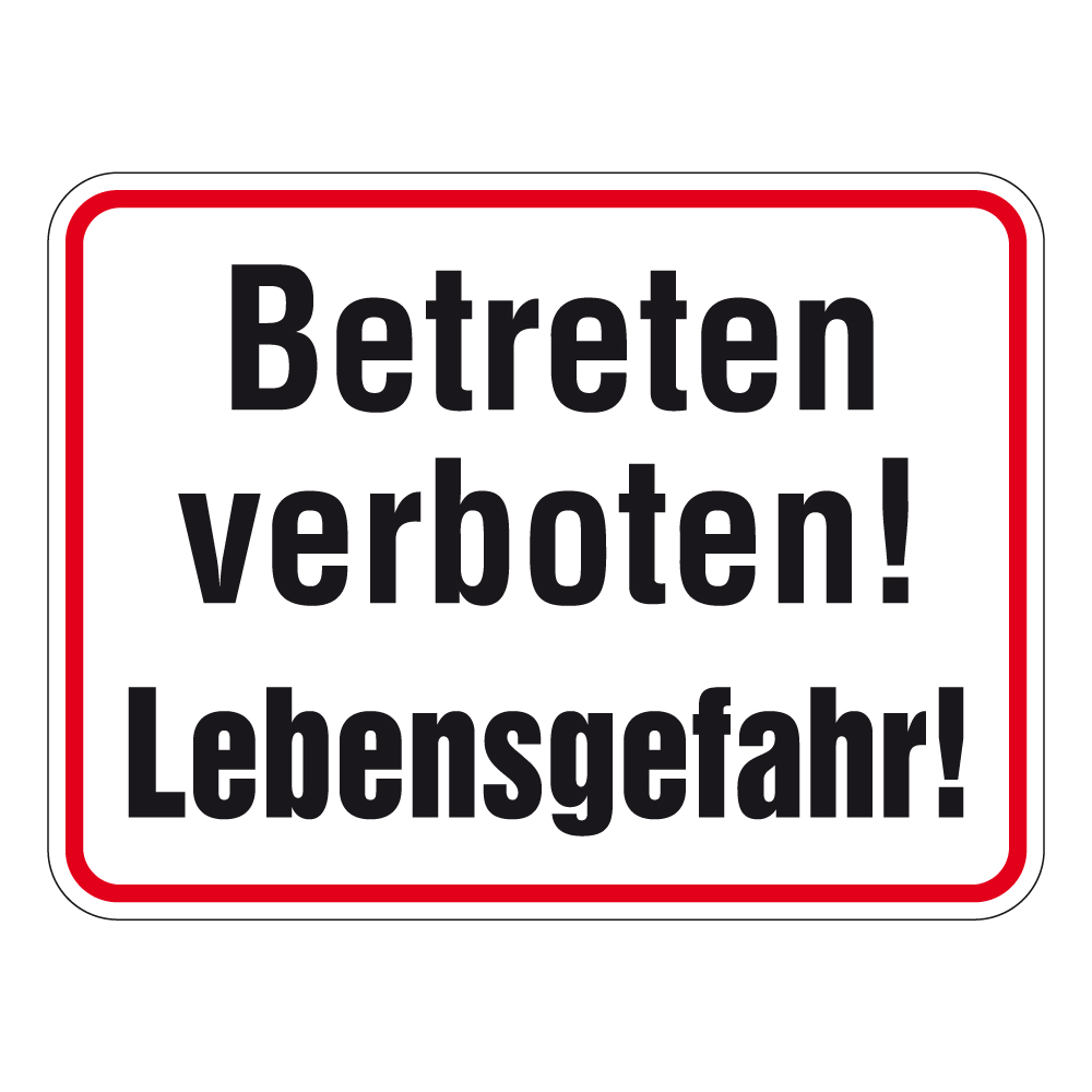 Betreten verboten! Lebensgefahr! Aluminium (BxH) 400 x 300 mm