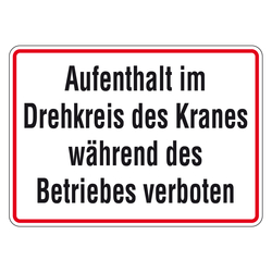 Kranschild "Aufenthalt im Drehkreis des Kranes während des Betriebes verboten" Aluminium 350 x250 mm