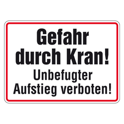 Kranschild "Gefahr durch Kran! Unbefugter Aufstieg verboten!", Aluminium 350 x 250 mm