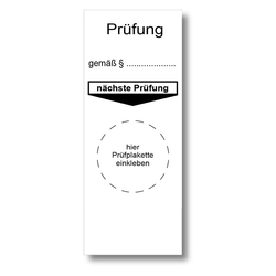 Grundplakette "Prüfung gemäß §, nächste Prüfung" Folie weiß, 40 x 100 mm 100 Stück/Rolle