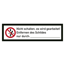 Hinweisschild "Nicht schalten, es wird gearbeitet! Entfernen des Schildes ..." Aufkleber 70 x 20 mm auf Rolle á 100 Stück