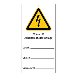 Hinweisschild "Vorsicht! Arbeiten an der Anlage, Datum Uhrzeit Unterschrift" 75 x 150 mm