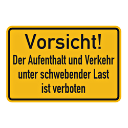 Hinweisschild "Vorsicht! Der Aufenthalt und Verkehr unter schwebender Last ist verboten" Aluminium 300 x 200 mm