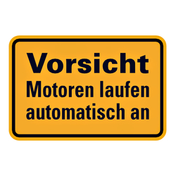 Hinweisschild "Vorsicht Motoren laufen automatisch an" Aufkleber 150 x 100 mm