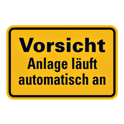 Hinweisschild "Vorsicht Anlage läuft automatisch an" Aufkleber 150 x 100 mm