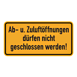 Hinweisschild "Ab- und Zuluftsöffnungen dürfen nicht geschlossen werden!" Aluminium, 200 x 100 mm