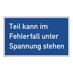 Gebotsschild "Teil kann im Fehlerfall unter Spannung stehen" Aufkleber 200 x 120 mm