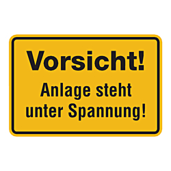 Warnschild "Vorsicht! Anlage steht unter Spannung!" Kunststoffschild