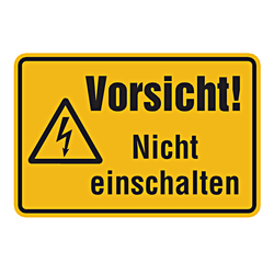 Warnschild "Vorsicht! Nicht einschalten"