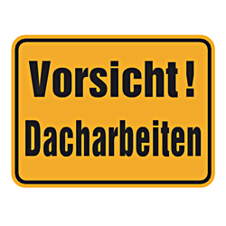 Warnschild "Vorsicht! Dacharbeiten" 400 x 300 mm