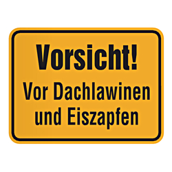 Warnschild "Vorsicht! Vor Dachlawinen und Eiszapfen"