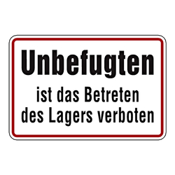 Hinweisschild "Unbefugten ist das Betreten des Lagers verboten"