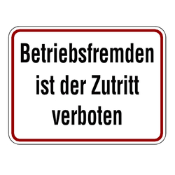 Hinweisschild "Betriebsfremden ist der Zutritt verboten" Aluminium 400 x 300 mm