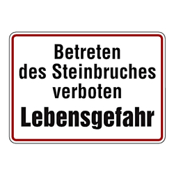 Hinweisschild "Betreten des Steinbruches verboten Lebensgefahr" Aluminium, 350 x 250 mm