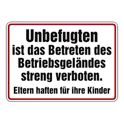 Hinweisschild "Unbefugten Betreten des Betriebsgeländes streng verboten. Eltern haften für ihre Kinder" Aluminium 350 x 250 mm