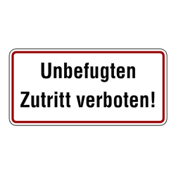 Hinweisschild "Unbefugten Zutritt verboten!" Aluminium, 350 x 170 mm