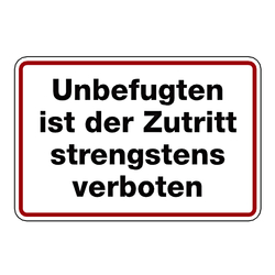 Hinweisschild "Unbefugten ist der Zutritt strengstens verboten" Aluminium 300 x 200 mm