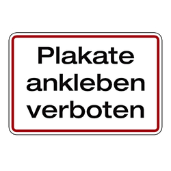 Grundstücksschild "Plakate ankleben verboten"