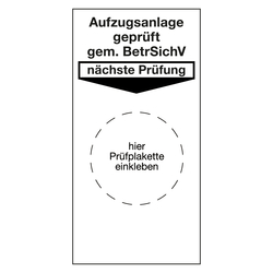 Grundplakette "Aufzugsanlage geprüft gem. BetrSichV, nächste Prüfung" Folie weiß 40 x 100 mm 100 Stück/Rolle