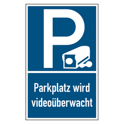 Hinweisschild / Kombischild "Parkplatz wird videoüberwacht" Aluminium 250 x 400 mm