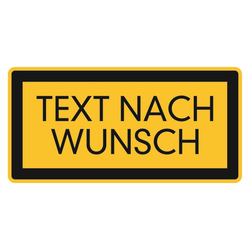 Hinweisschild "Text nach Wunsch" Grund gelb, Schrift schwarz