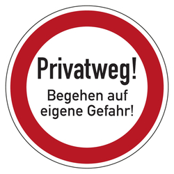 Hinweisschild "Privatweg! Begehen auf eigene Gefahr!" Aluminium Ø 400 mm