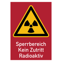 Warnschild "Sperrbereich Kein Zutritt Radioaktiv"