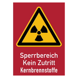 Warnschild "Sperrbereich Kein Zutritt Kernbrennstoffe" Folie, 148 x 210 mm