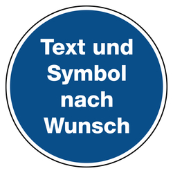 Gebotszeichen mit Text und Symbol nach Wunsch