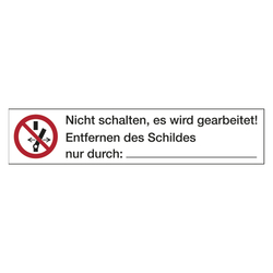 Verbotszeichen "Nicht schalten, es wird gearbeitet! Entfernen des Schildes ..." DIN ISO 7010 Folie selbstklebend 70 x 15 mm 10 Stück/Bogen