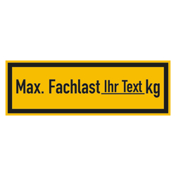 Regalbelastungsschild "Max. Fachlast ... kg" nach Wunsch Folie 150 x 50 mm