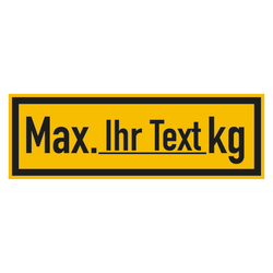 Regalbelastungsschild "Max. ... kg" nach Wunsch Folie 150 x 50 mm