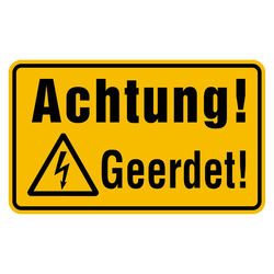 Hinweisschild "Achtung! Geerdet!" Kunststoff 200 x120 mm