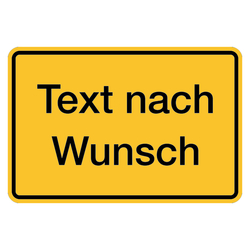 Hinweisschild "Text nach Wunsch" in verschiedenen Ausführungen