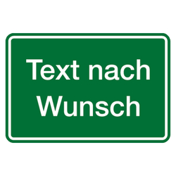 Hinweisschild "Text nach Wunsch" in verschiedenen Ausführungen