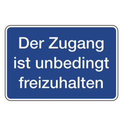 Hinweisschild "Der Zugang ist unbedingt freizuhalten" Aluminium 300 x 200 mm