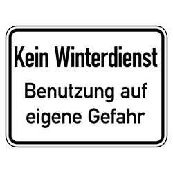 Hinweisschild "Kein Winterdienst Benutzung auf eigene Gefahr"