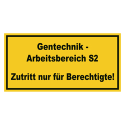 Warnschild "Gentechnik - Arbeitsbereich S2 Zutritt nur für Berechtigte!"