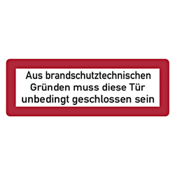 Feuerwehrzeichen Aus brandschutztechnischen Gründen muss diese Tür unbedingt geschlossen sein DIN 4066