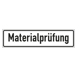 Hinweisschild "Materialprüfung" in verschiedenen Ausführungen