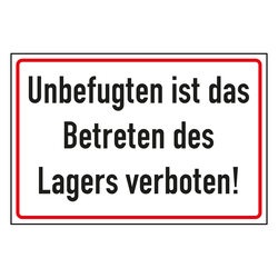 Verbotsschild Unbefugten ist das Betreten des Lagers verboten