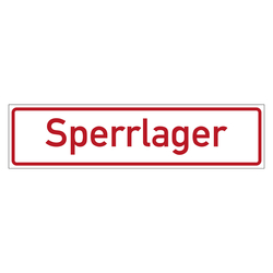 Hinweisschild "Sperrlager" in verschiedenen Ausführungen