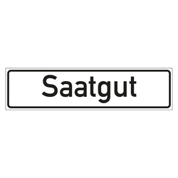 Hinweisschild "Saatgut" in verschiedenen Ausführungen