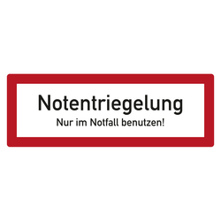 Feuerwehrzeichen Notentriegelung Nur im Notfall benutzen! DIN 4066