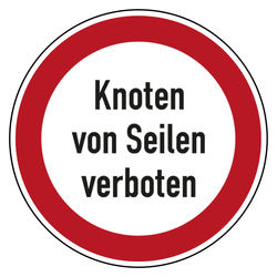 Verbotszeichen Knoten von Seilen verboten