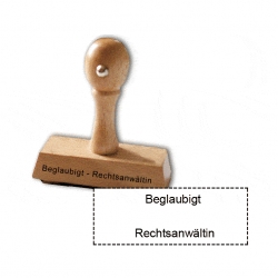 Holzstempel mit Text "Beglaubigt - Rechtsanwältin"