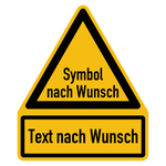 Warnschild mit Wunschsymbol und Wunschtext aus Folie 150 x 200 mm, ab 7