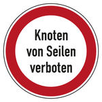 Verbotszeichen Knoten von Seilen verboten